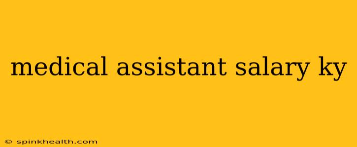 medical assistant salary ky