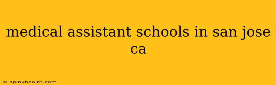 medical assistant schools in san jose ca