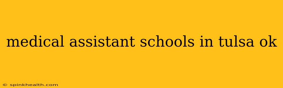 medical assistant schools in tulsa ok