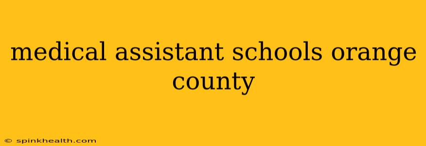 medical assistant schools orange county