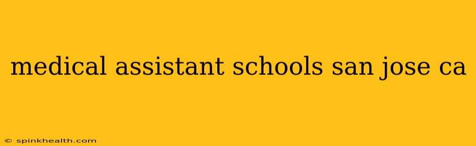medical assistant schools san jose ca