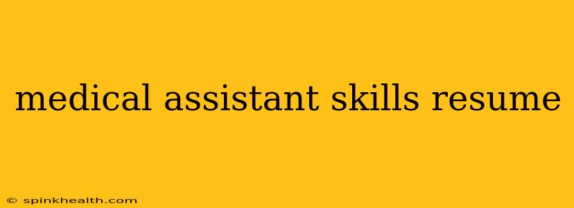 medical assistant skills resume