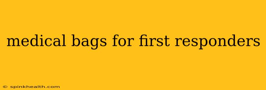 medical bags for first responders