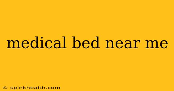 medical bed near me