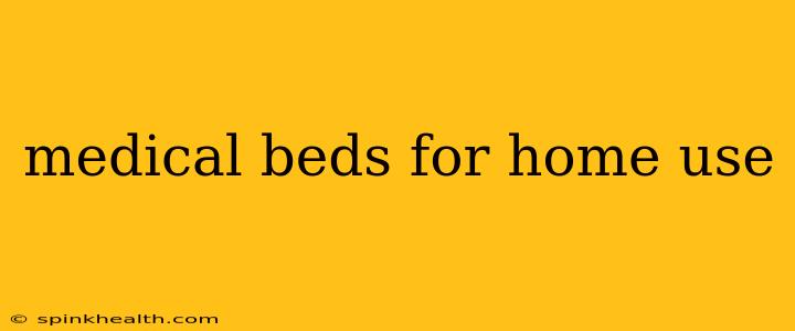medical beds for home use