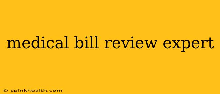 medical bill review expert
