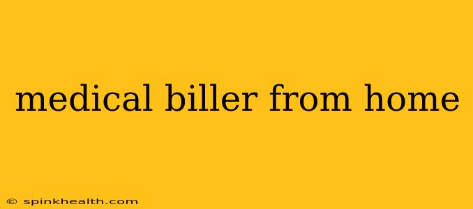 medical biller from home