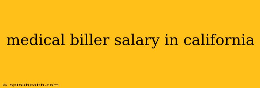 medical biller salary in california