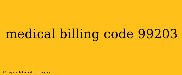 medical billing code 99203