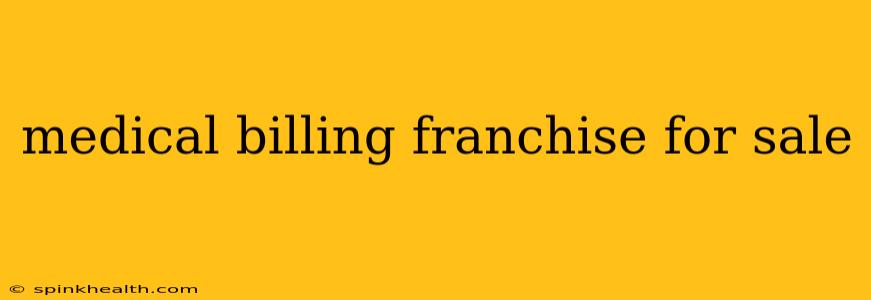 medical billing franchise for sale