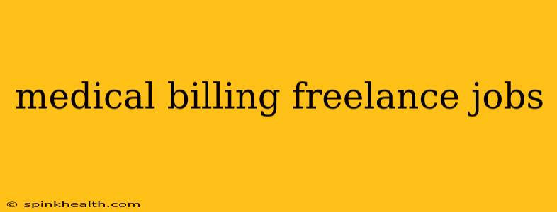 medical billing freelance jobs