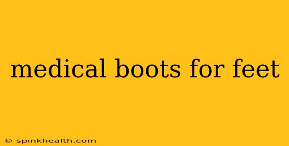 medical boots for feet