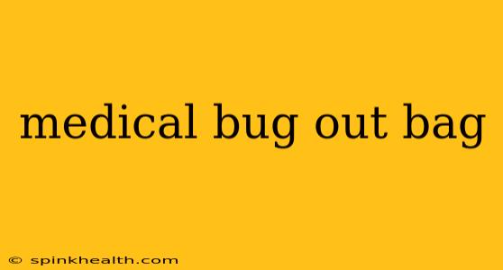 medical bug out bag