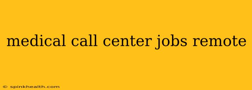 medical call center jobs remote