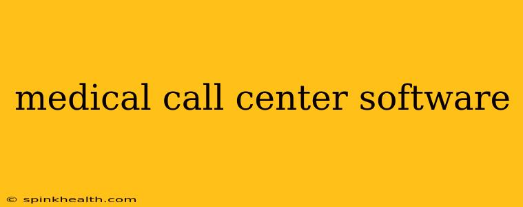 medical call center software