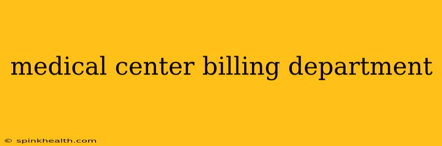 medical center billing department