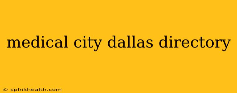 medical city dallas directory