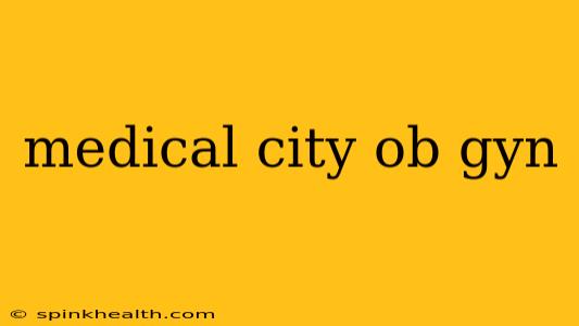 medical city ob gyn
