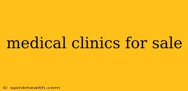 medical clinics for sale