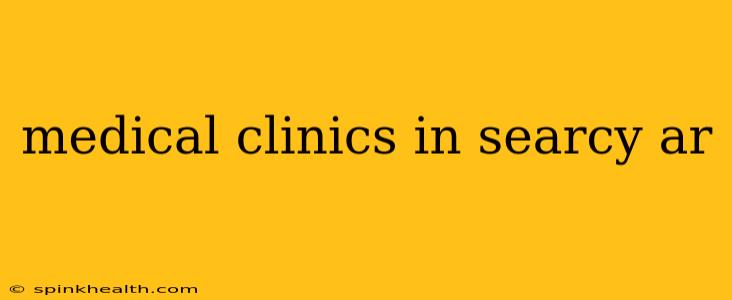medical clinics in searcy ar