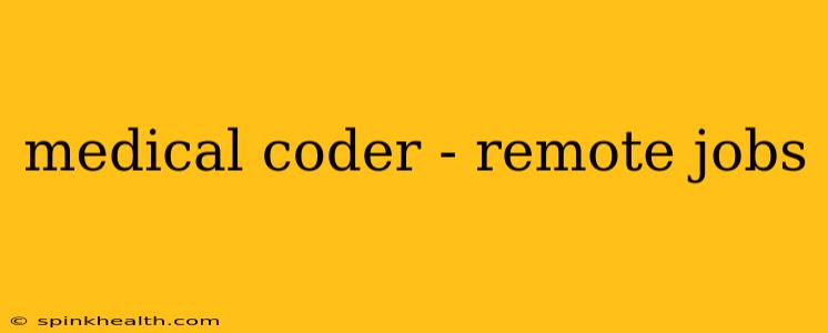 medical coder - remote jobs