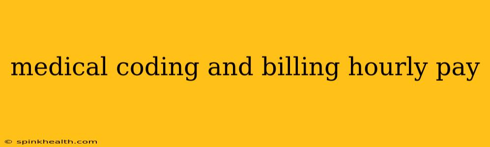 medical coding and billing hourly pay