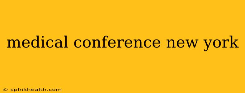 medical conference new york