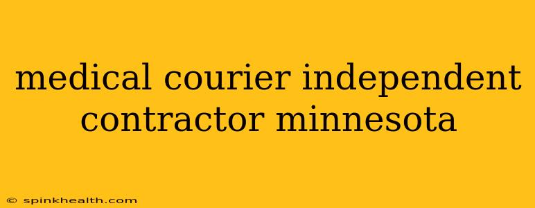 medical courier independent contractor minnesota