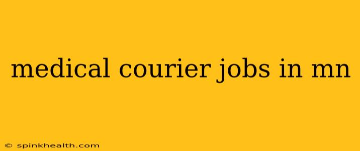 medical courier jobs in mn