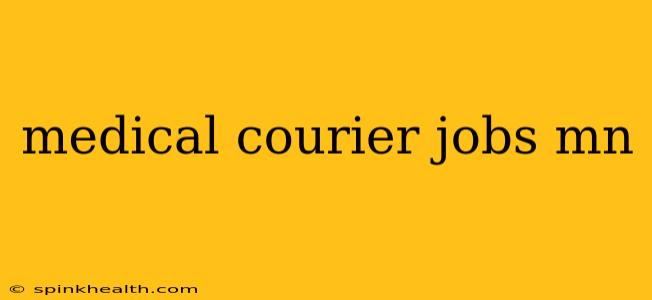 medical courier jobs mn