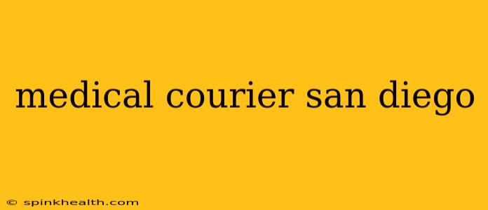 medical courier san diego