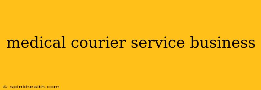medical courier service business