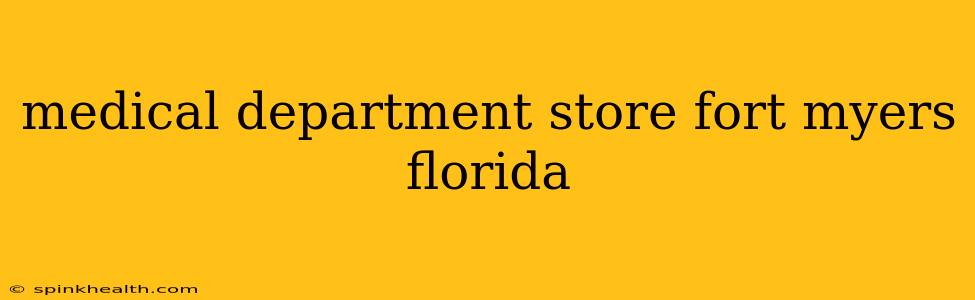 medical department store fort myers florida