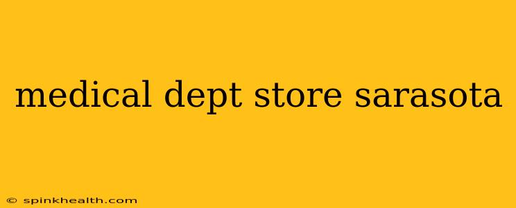 medical dept store sarasota