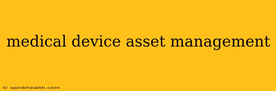 medical device asset management