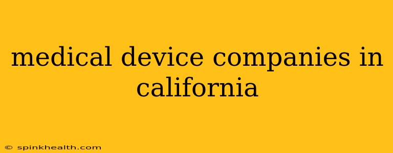medical device companies in california