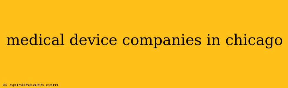 medical device companies in chicago