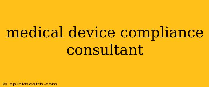 medical device compliance consultant