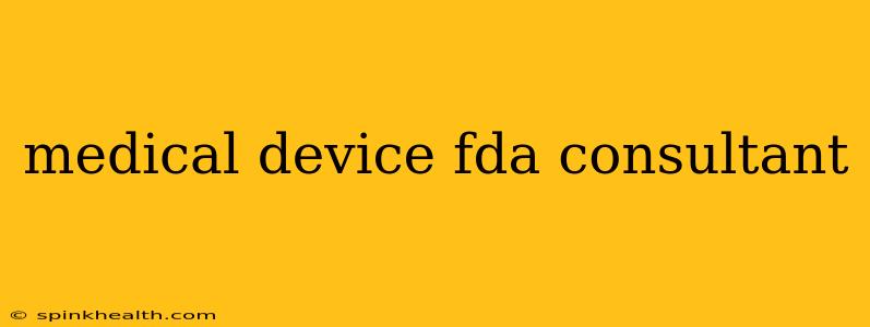 medical device fda consultant