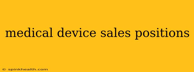 medical device sales positions