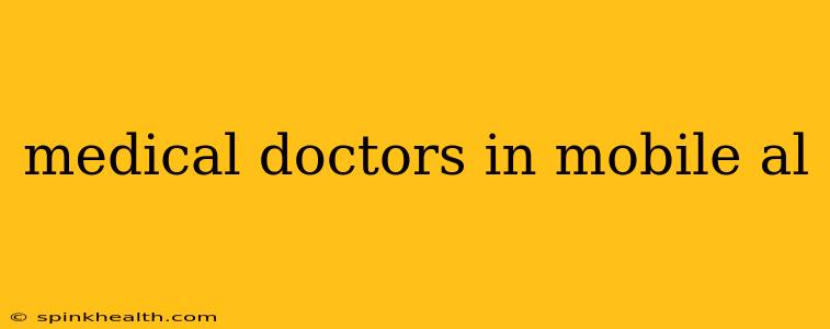 medical doctors in mobile al