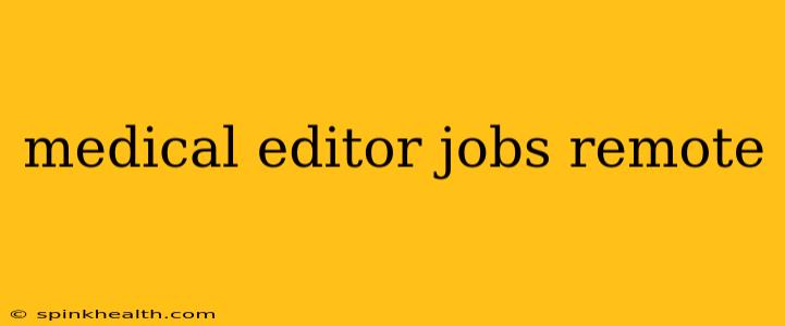 medical editor jobs remote