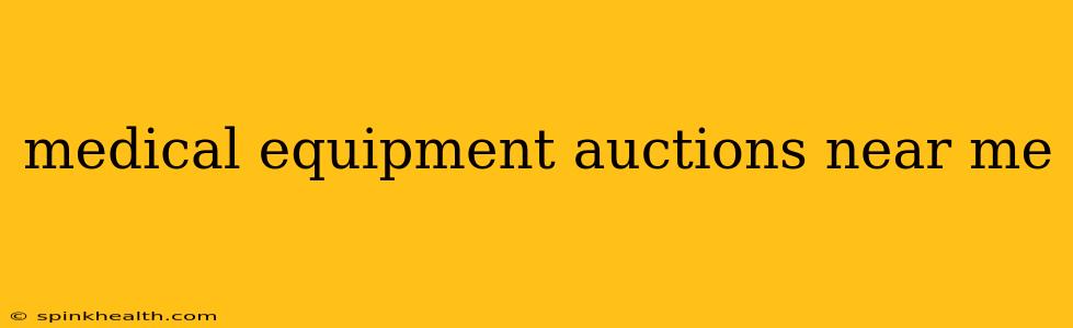 medical equipment auctions near me