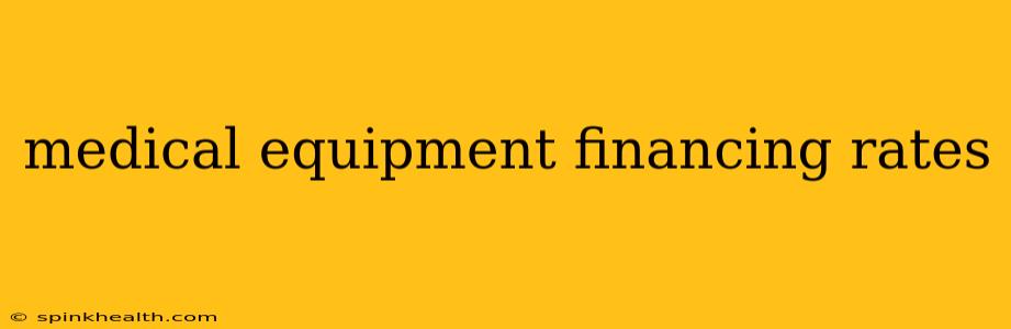 medical equipment financing rates