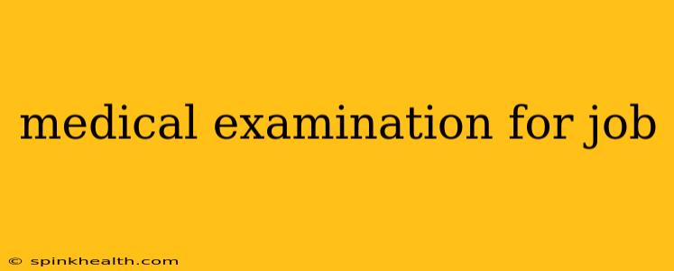medical examination for job