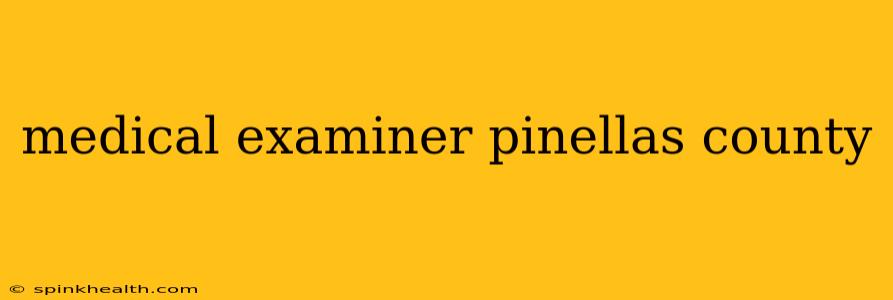 medical examiner pinellas county