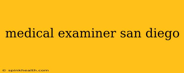 medical examiner san diego