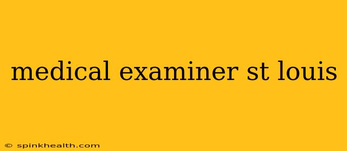 medical examiner st louis