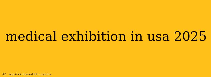 medical exhibition in usa 2025