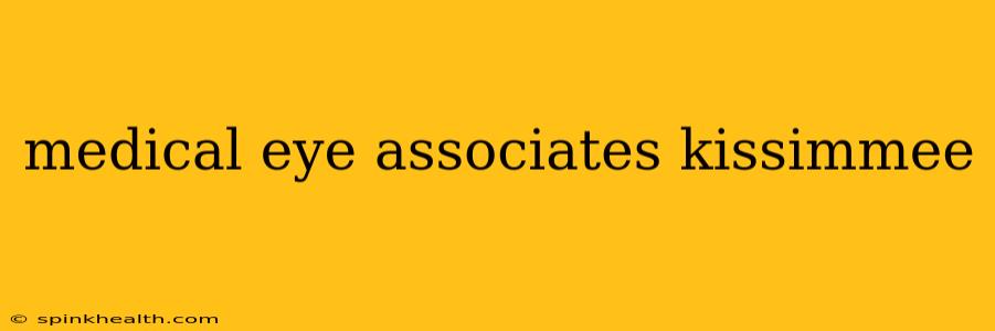 medical eye associates kissimmee